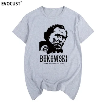 2018 naujas Charles Bukowski Duoklė Vasaros spausdinti marškinėliai Medvilnės Vyrų marškinėliai Naujas TEE moterims